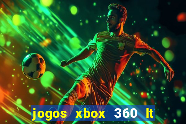 jogos xbox 360 lt 3.0 download